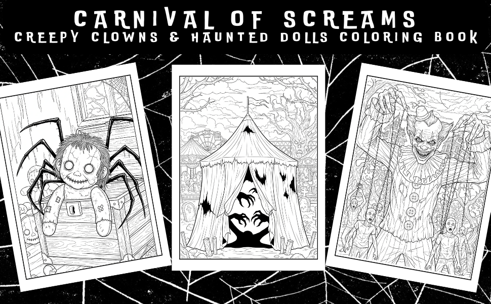 Carnival of Screams - Creepy Clowns & haunted Dolls Coloring Book