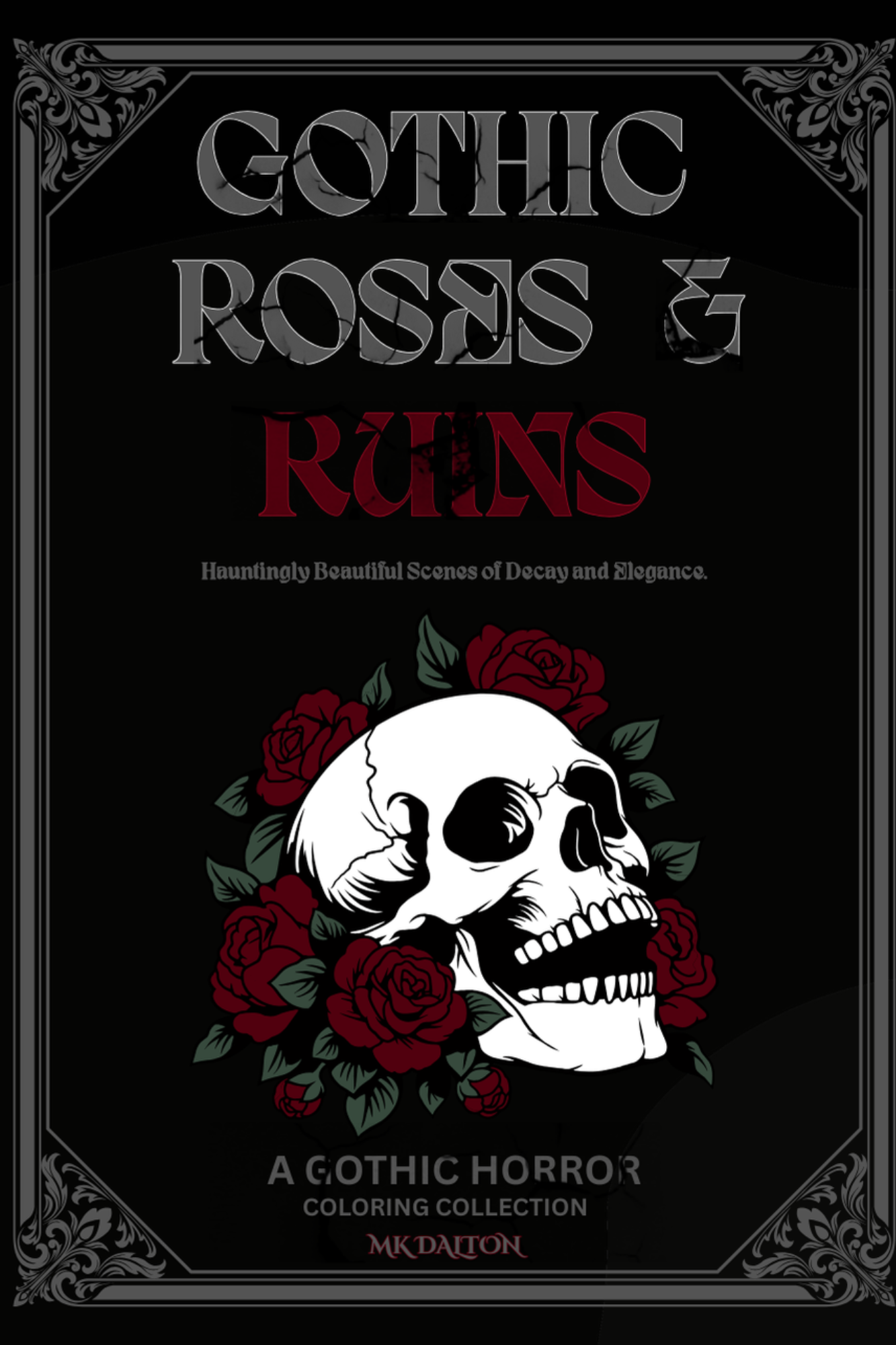 Gothic Roses & Ruins Coloring Book