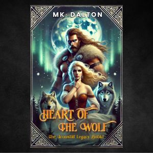 Heart of the Wolf - The Ironwolf Legacy, Book 1 - Paperback