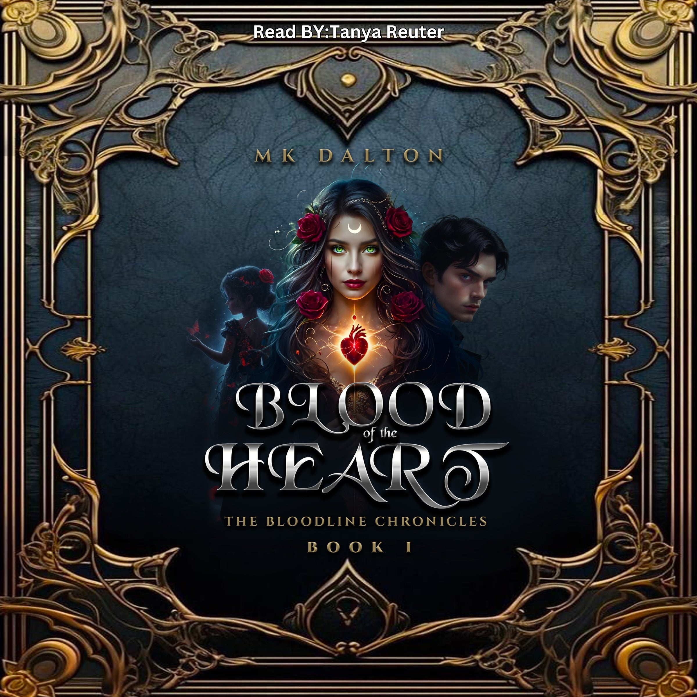 Blood of the Heart - The Bloodline Chronicles, Book 1 - Hardcover